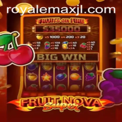 FruitNovaSuper: A Royale Max Gaming Experience
