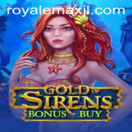 Gold of Sirens Bonus Buy: Dive into the Royale Max Experience
