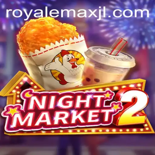 Exploring NightMarket2: A Deep Dive into Royale Max