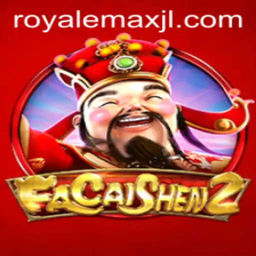 Discovering FaCaiShen2 and the Exciting World of Royale Max